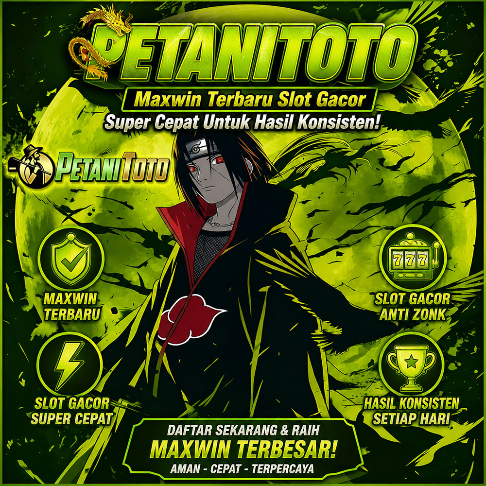 PETANITOTO | Maxwin Terbaru Slot Gacor Super Cepat Untuk Hasil Konsisten!
